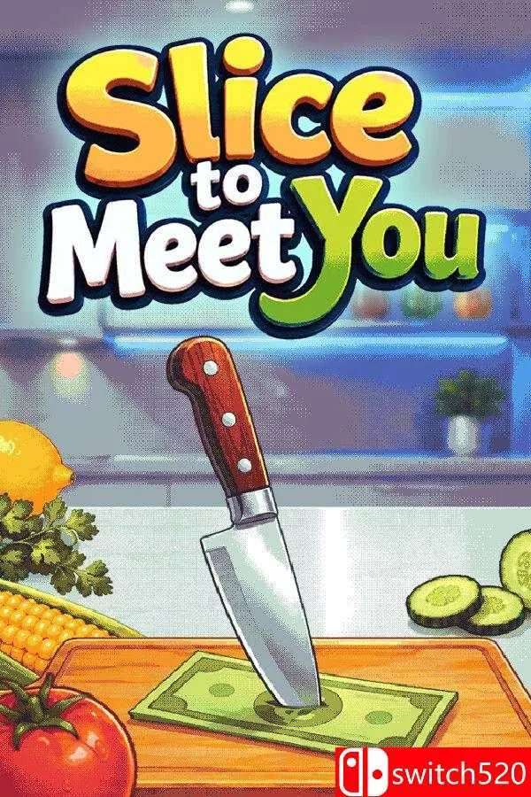《切片遇见你（Slice To Meet You）》Build 24159880 [英文]-梦帆创业网