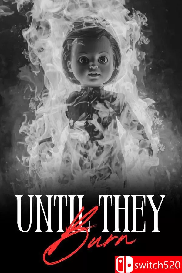 《直至焚尽（Until They Burn）》官方中文 [中文/英文/日语]-梦帆创业网