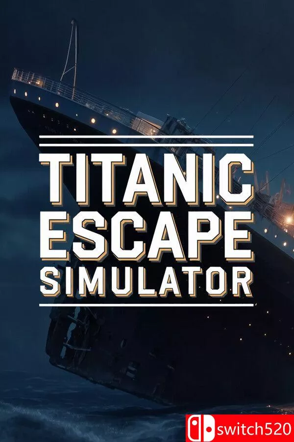 《泰坦尼克号逃生模拟器（Titanic Escape Simulator）》官方中文 [中文/英文]-梦帆创业网